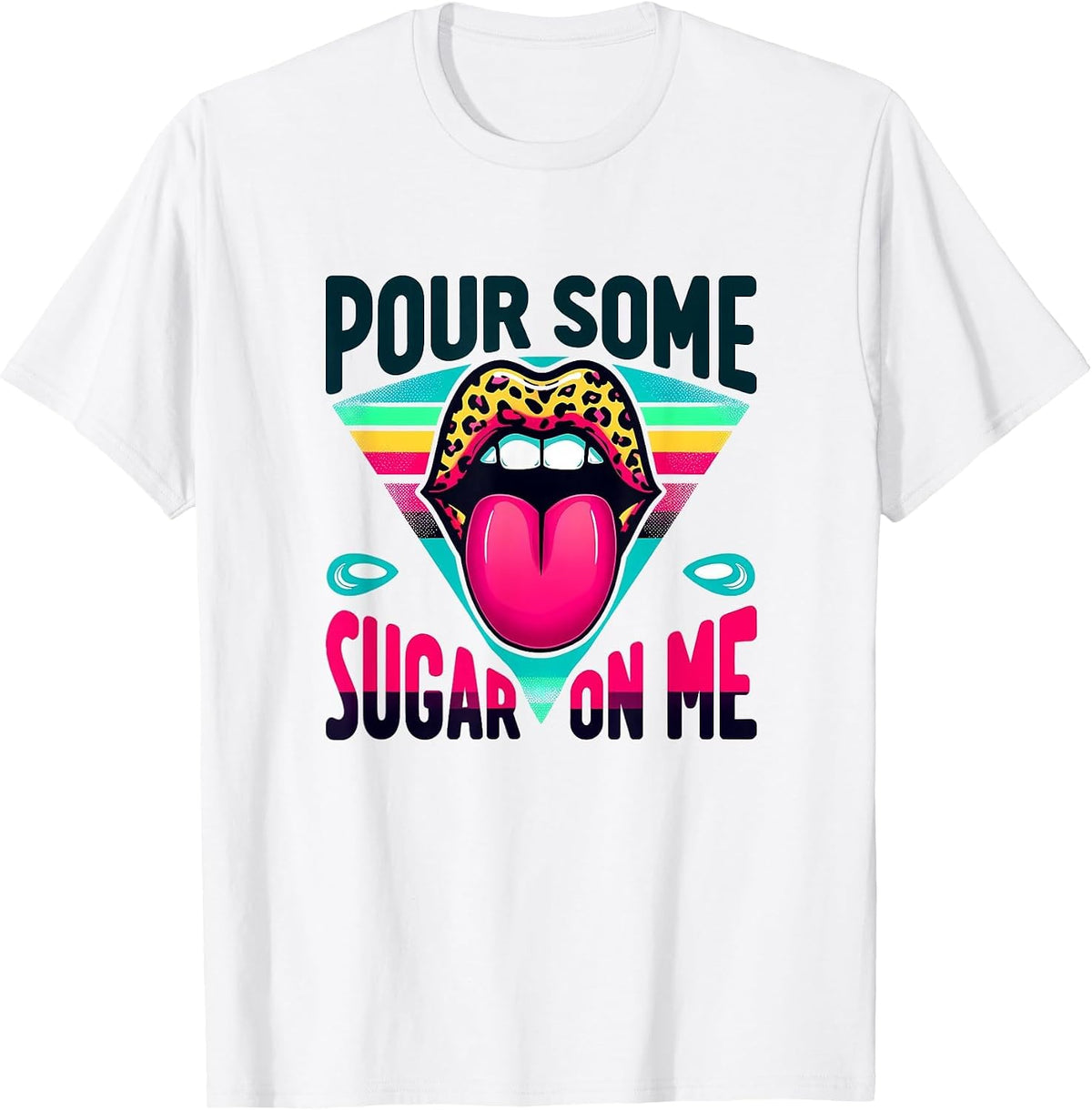 Pour Some Sugar on Me 1980's Party T-Shirt - White