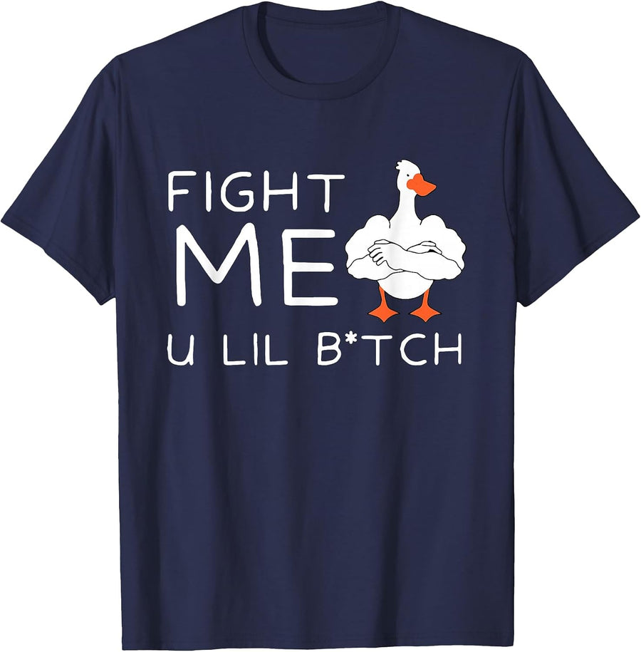 Fight Me U Lil Bitch Strong Goose Duck Gym Workout Fitness T-Shirt - Navy Blue