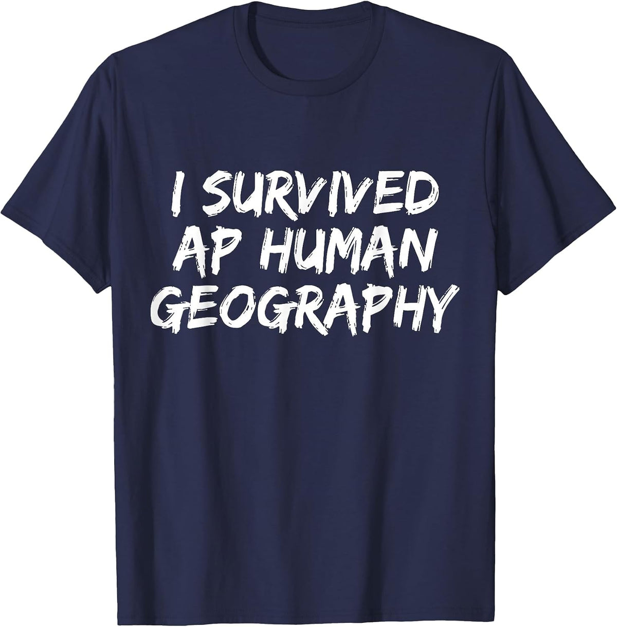 I Survived AP Human Geography Funny AP Examination Quote T-Shirt - Navy Blue