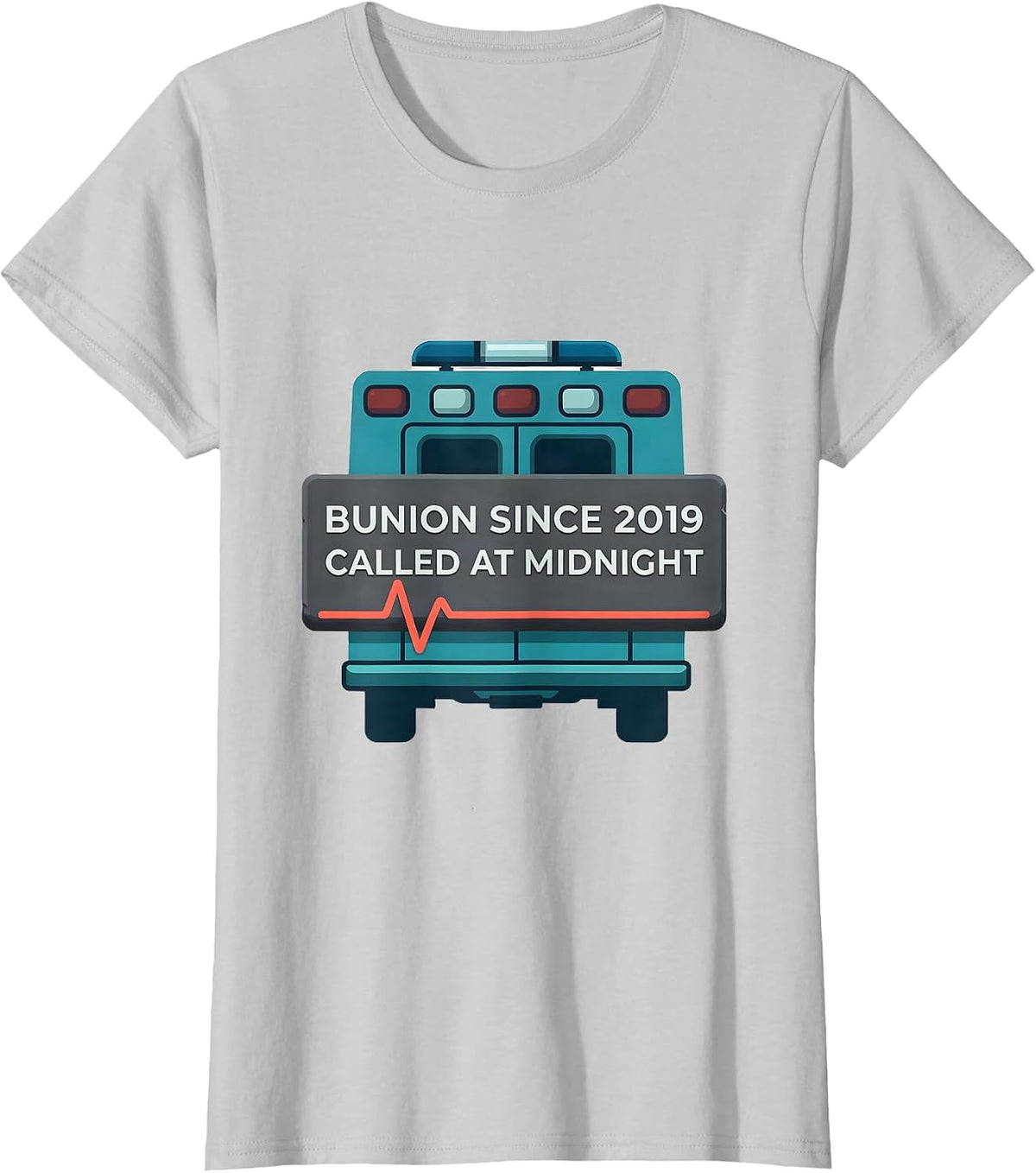Bunion Since 2019 Called At Midnight Funny EMT Paramedic T-Shirt - Silver Grey