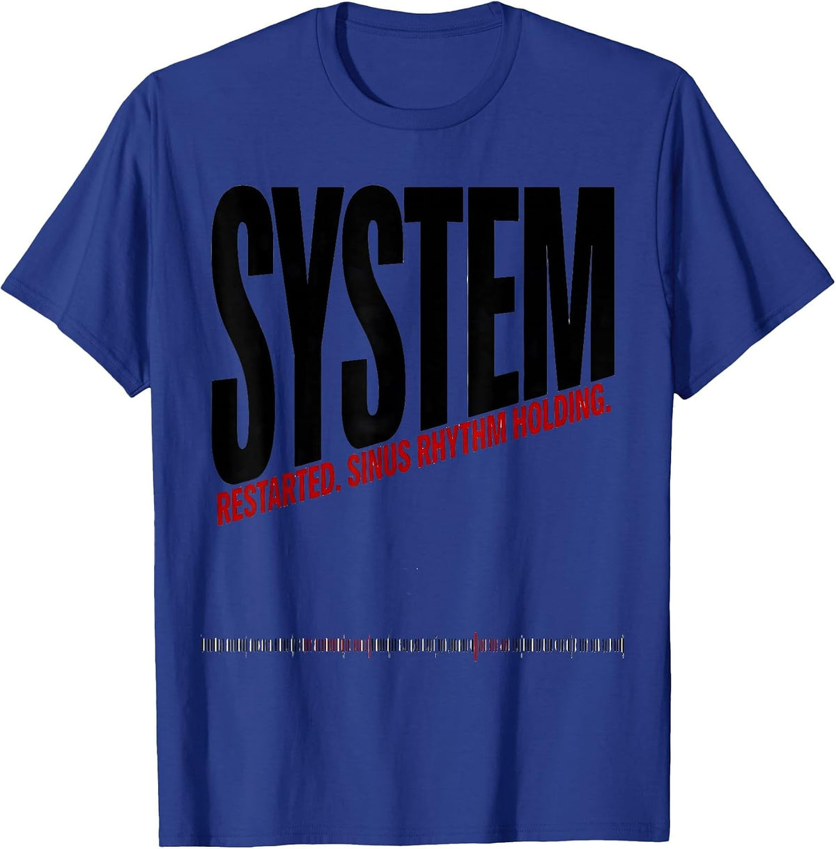 Men's System Restarted Sinus Rhythm Holding Medical Humor T-Shirt - Royal Blue