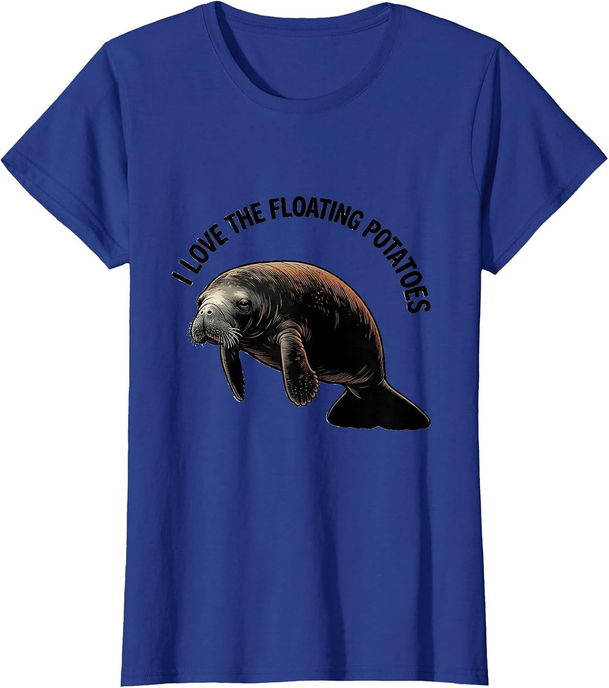 Women's I Love The Floating Potatoes Funny Manatee Sea Animal Lover T-Shirt - Royal Blue