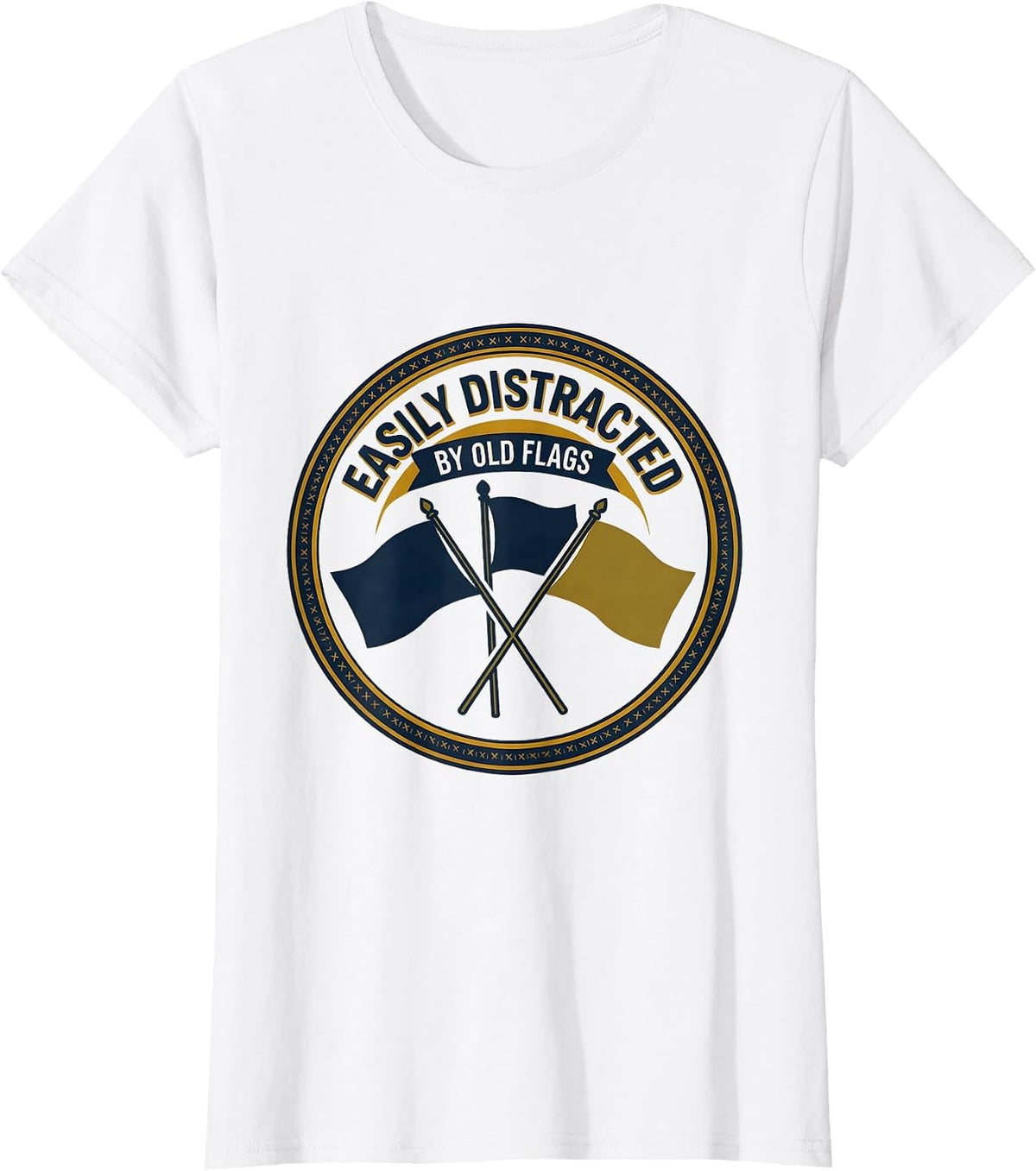 Easily Distracted By Old Flags Funny History Teacher Humor T-Shirt - White