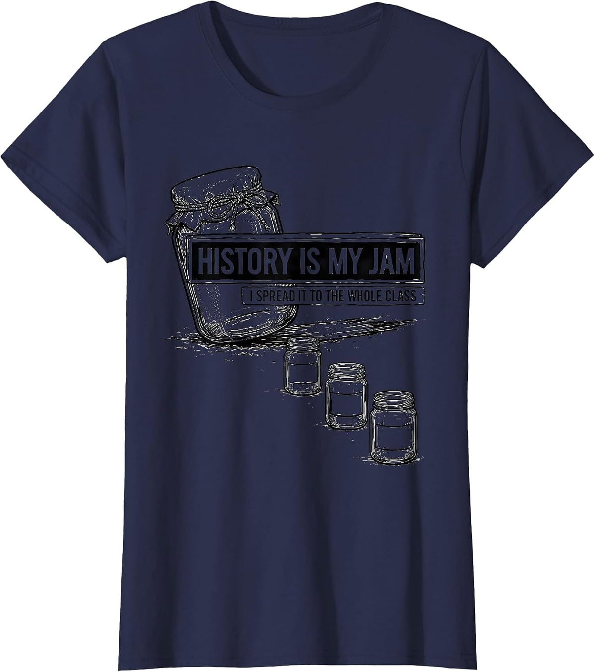 Women's History Is My Jam, I Spread It To The Whole Class Teacher T-Shirt - Navy Blue