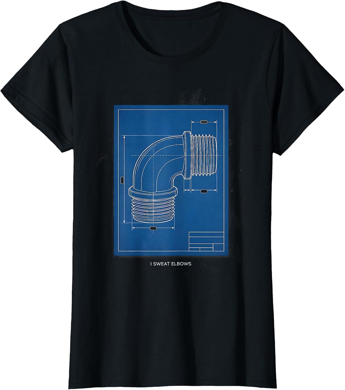 I Sweat Elbows Funny Plumber Dad Pipefitter Gift T-Shirt - Black