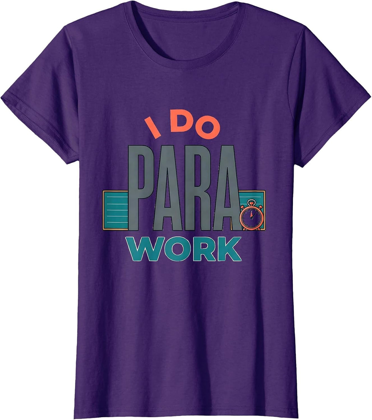 Women's I Do Para Work Funny Paraprofessional Paraeducator Teacher T-Shirt - Purple