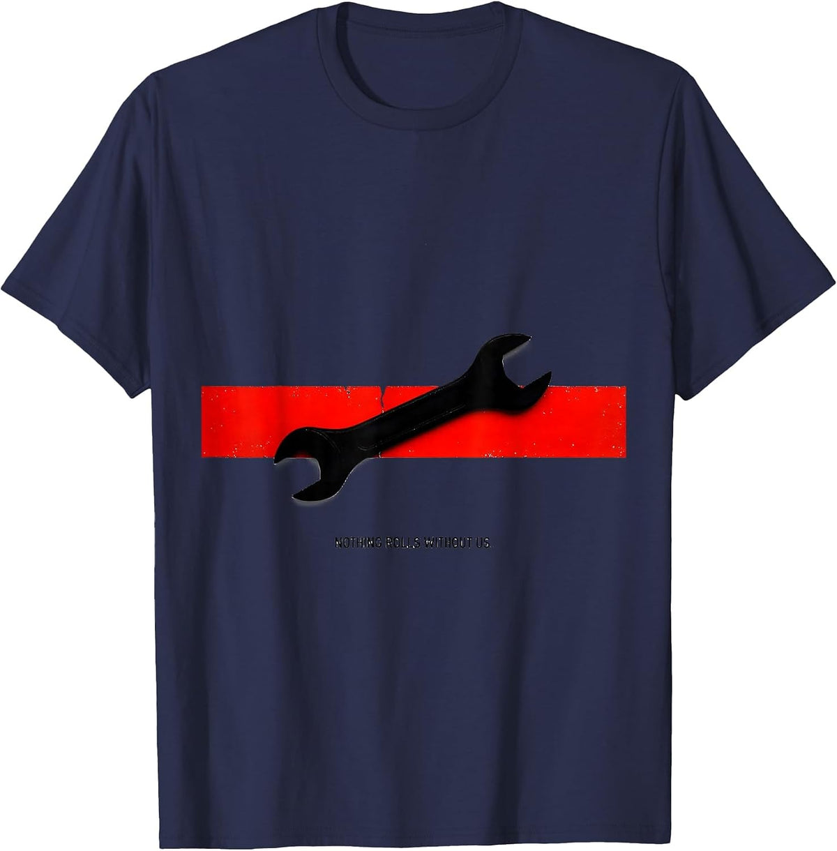 Nothing Rolls Without Us Patriotic Mechanic Oilfield Worker T-Shirt - Navy Blue