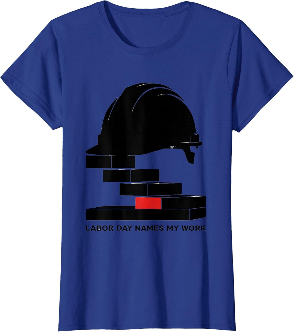 Women's Labor Day Names My Work Brutalist Graphic Tradesperson T-Shirt - Royal Blue