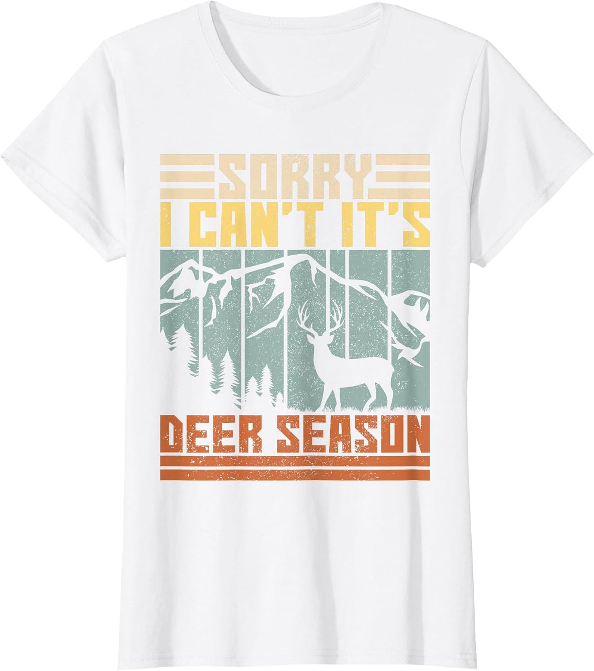 Sorry I Can't It's Deer Season Men Funny Hunter Deer Hunting T-Shirt - White