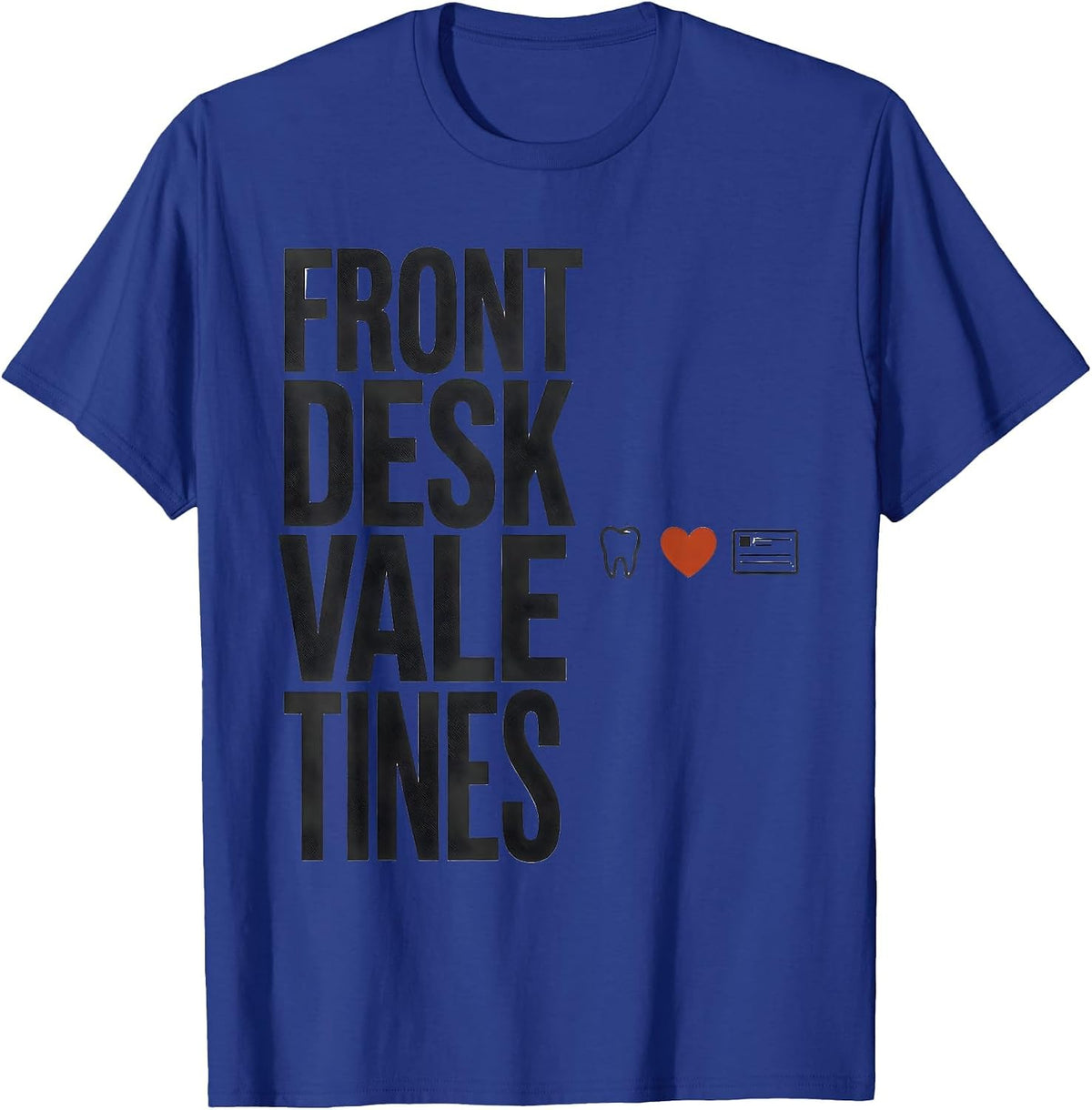 Men's Front Desk Valentines Minimalist Dental Office Staff T-Shirt - Royal Blue