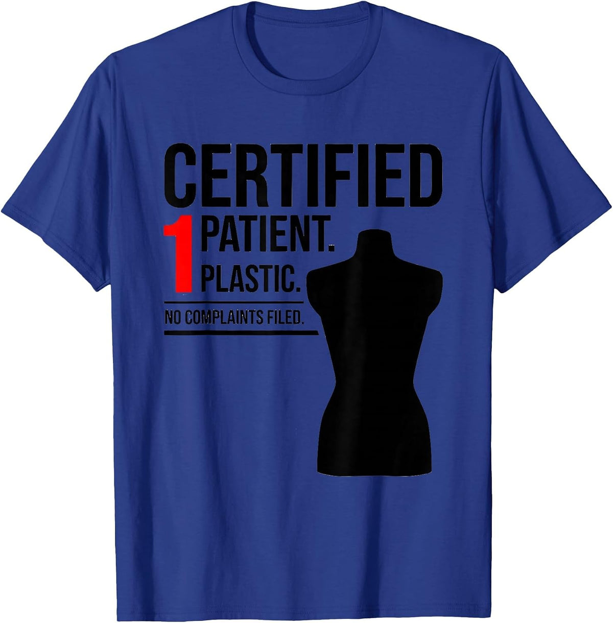Men's Certified: 1 Patient. Plastic. No Complaints Filed Funny EMT T-Shirt - Royal Blue