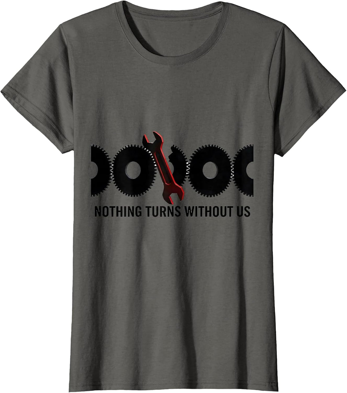 Women's Nothing Turns Without Us Geometric Mechanic Oilfield Worker T-Shirt - Asphalt Grey