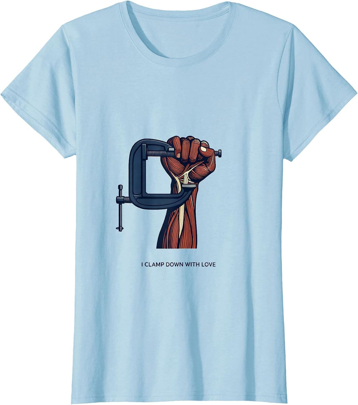 I Clamp Down With Love Funny Massage Therapist LMT Gift T-Shirt - Baby Blue
