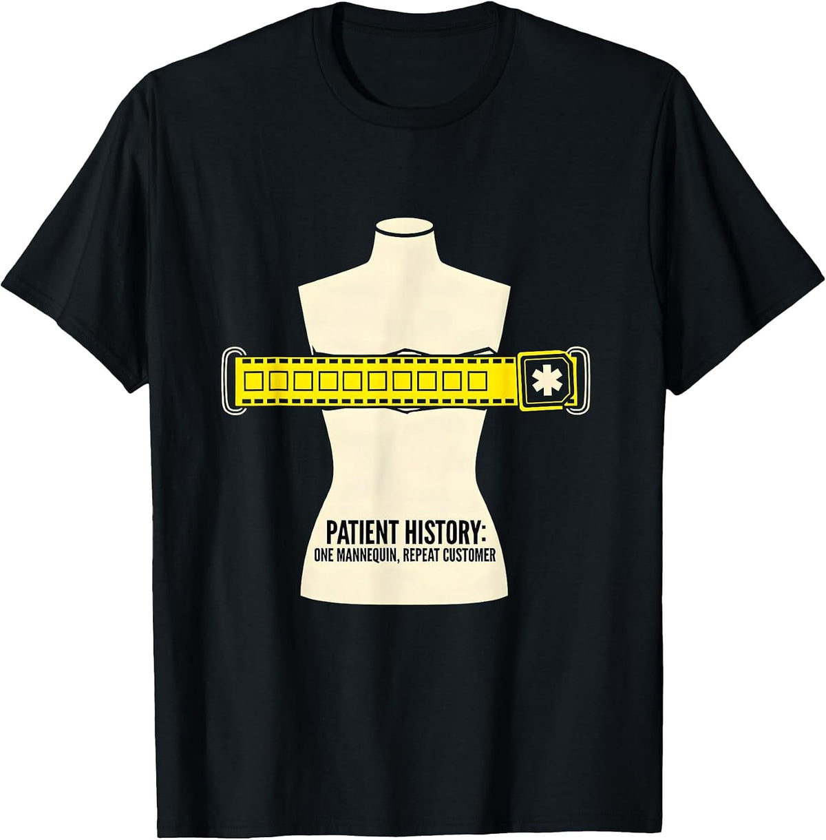 Men's Patient History: One Mannequin, Repeat Customer Funny EMT T-Shirt - Black