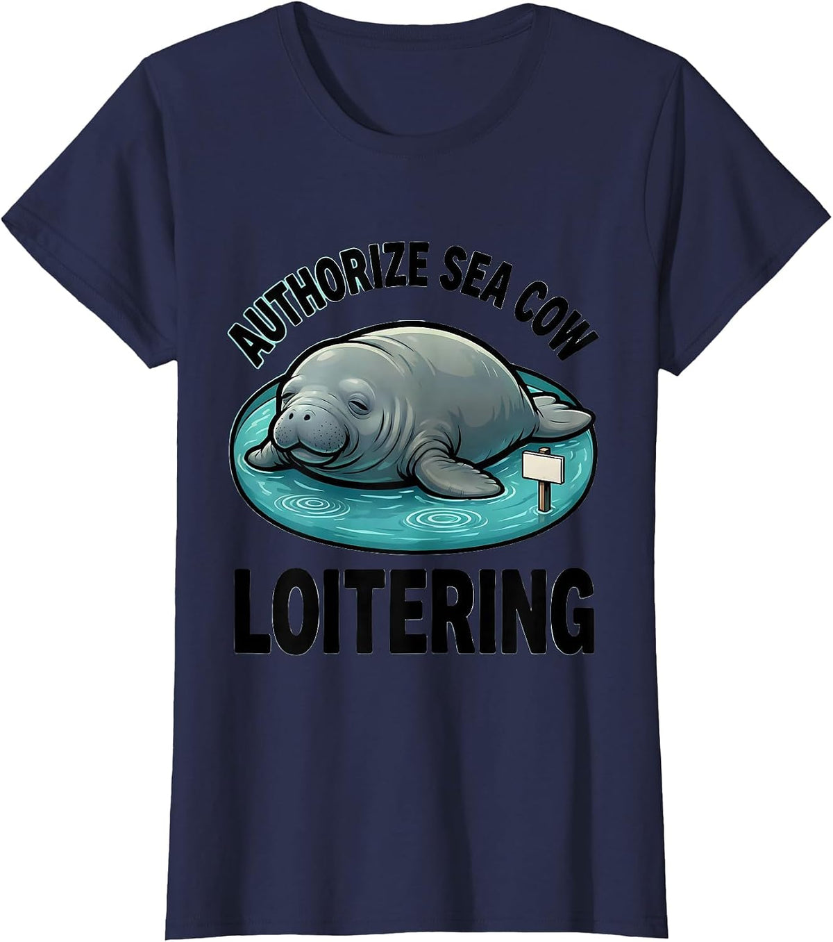 Women's Authorize Sea Cow Loitering Funny Manatee Lover Gift T-Shirt - Navy Blue