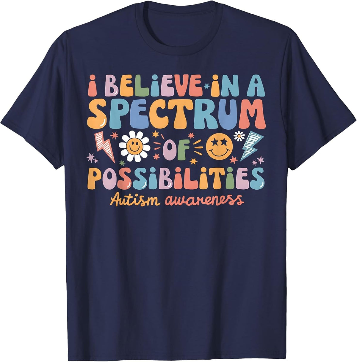 Believe in a Spectrum of Possibilities Autism Awareness T-Shirt - Navy Blue