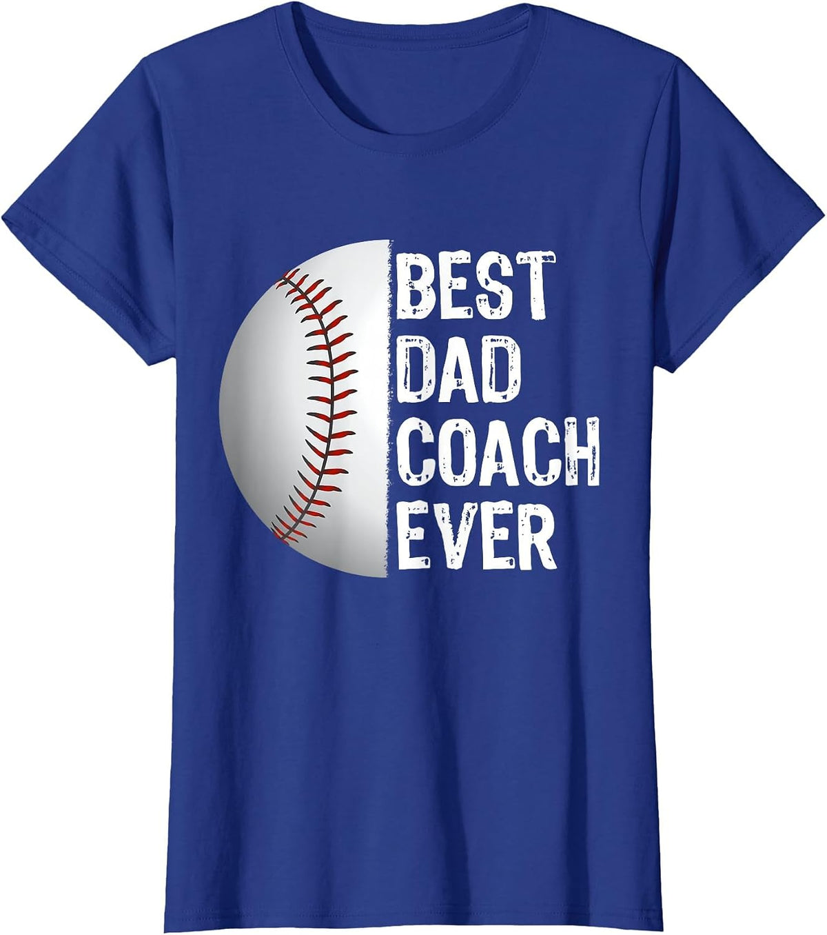 Best Dad Coach Ever Funny Baseball for Sport Lovers T-Shirt - Royal Blue