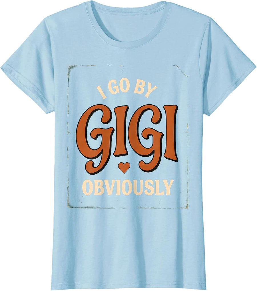 Women's I Go By Gigi Obviously Vintage Grandma Humor Gift T-Shirt - Baby Blue