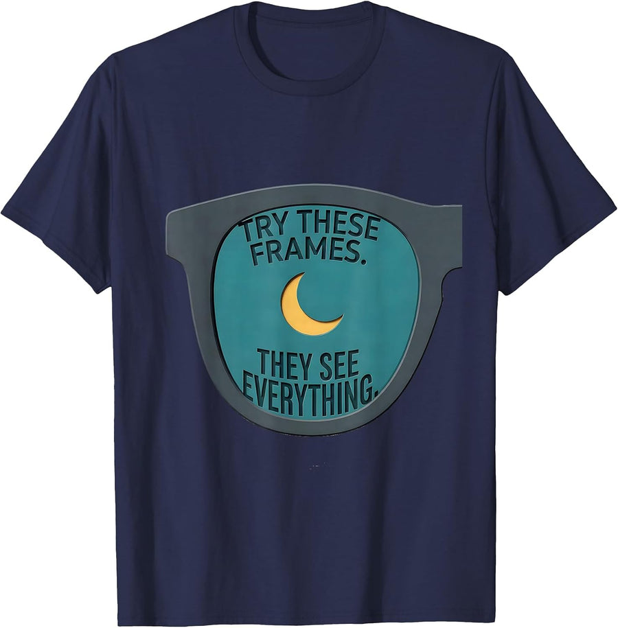 Try These Frames They See Everything Funny Optometry T-Shirt - Navy Blue