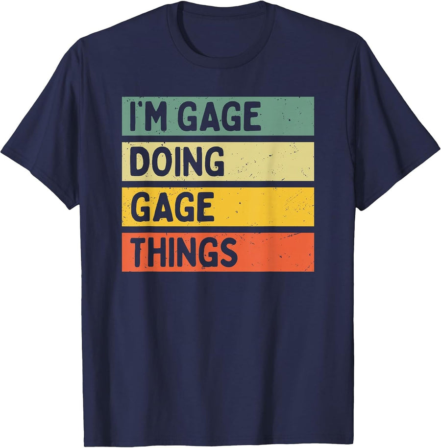 I'm Gage Doing Gage Things Funny Personalized Quote T-Shirt - Navy Blue