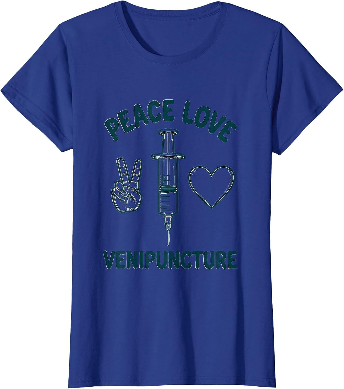 Women's Peace Love Venipuncture Funny Phlebotomist Gift T-Shirt - Royal Blue