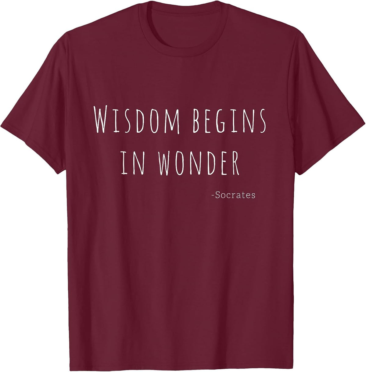 Wisdom Begins in Wonder Socrates Quote Tshirt Men Women Kids T-Shirt - Burgundy