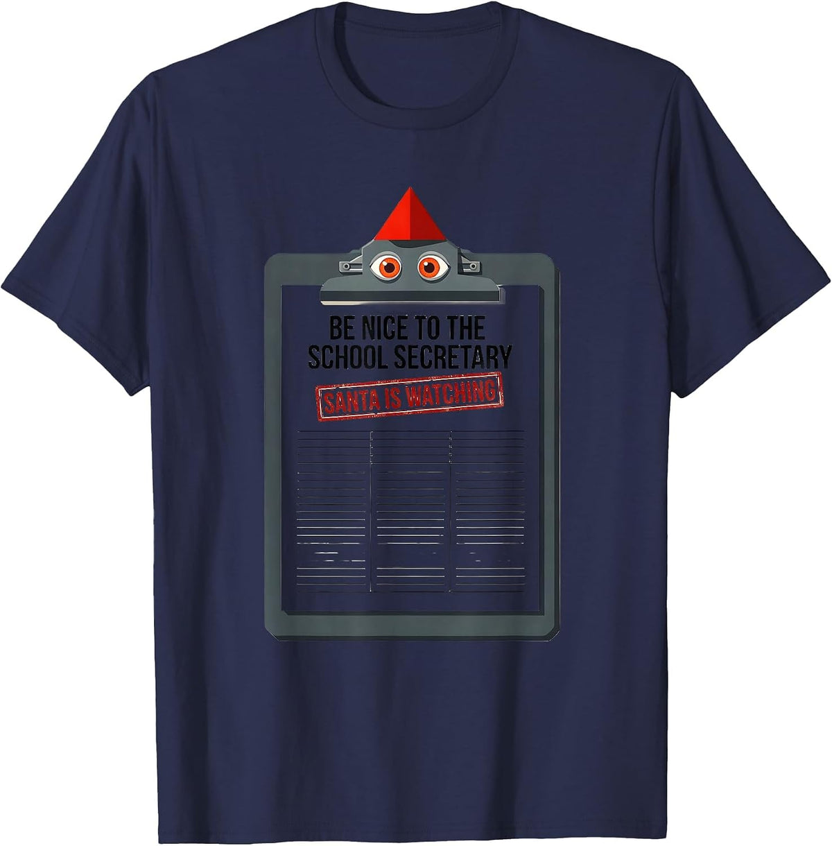 Men's Be Nice To The School Secretary Santa Is Watching Funny T-Shirt - Navy Blue