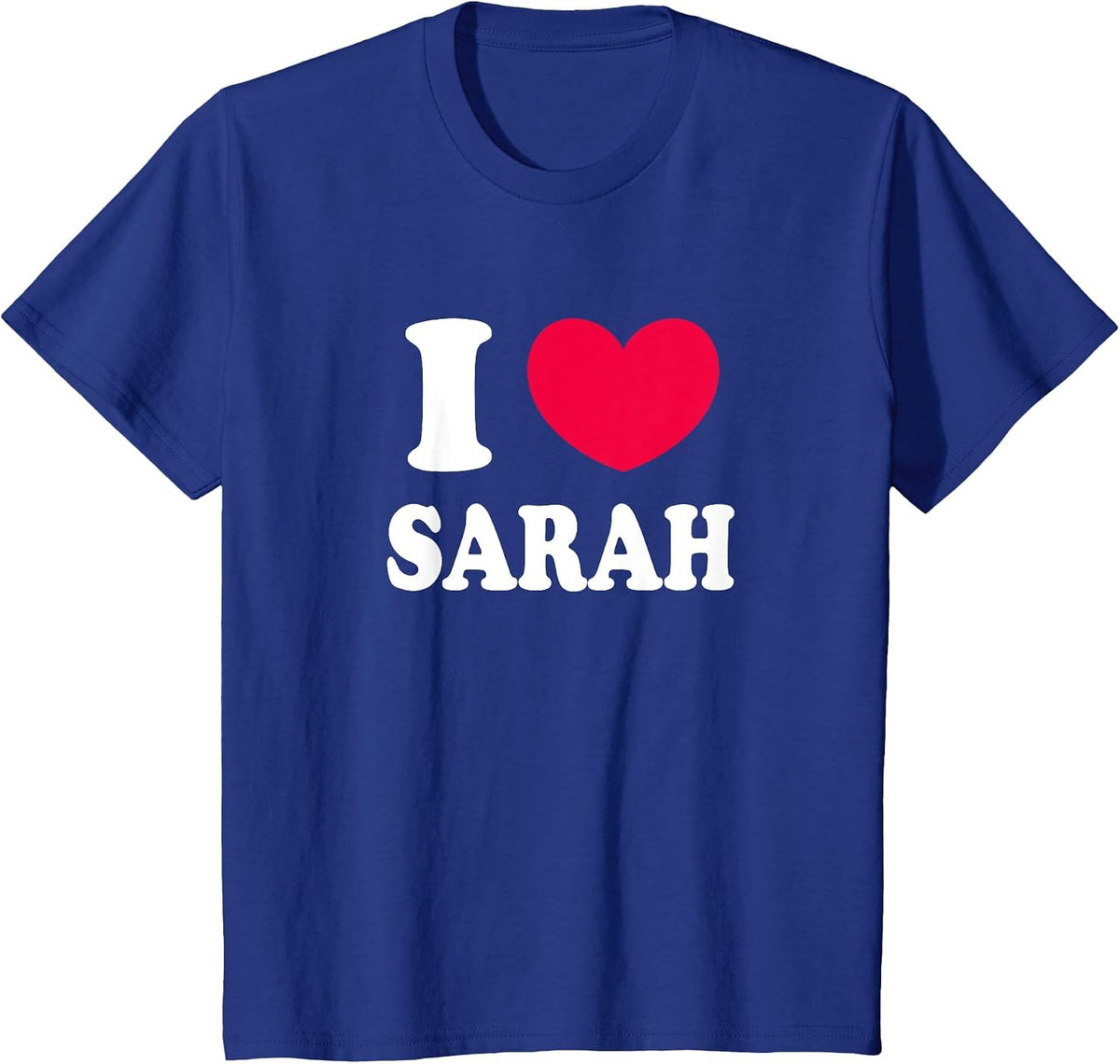 I Love Sarah T-Shirt - Royal Blue