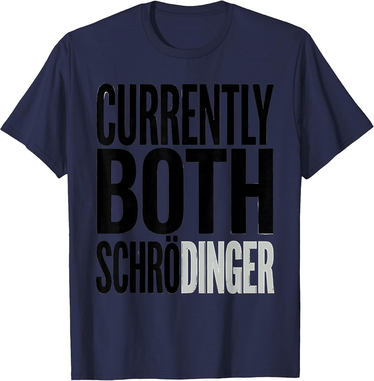 Currently Both Schrödinger Funny Quantum Physics Humor T-Shirt - Navy Blue