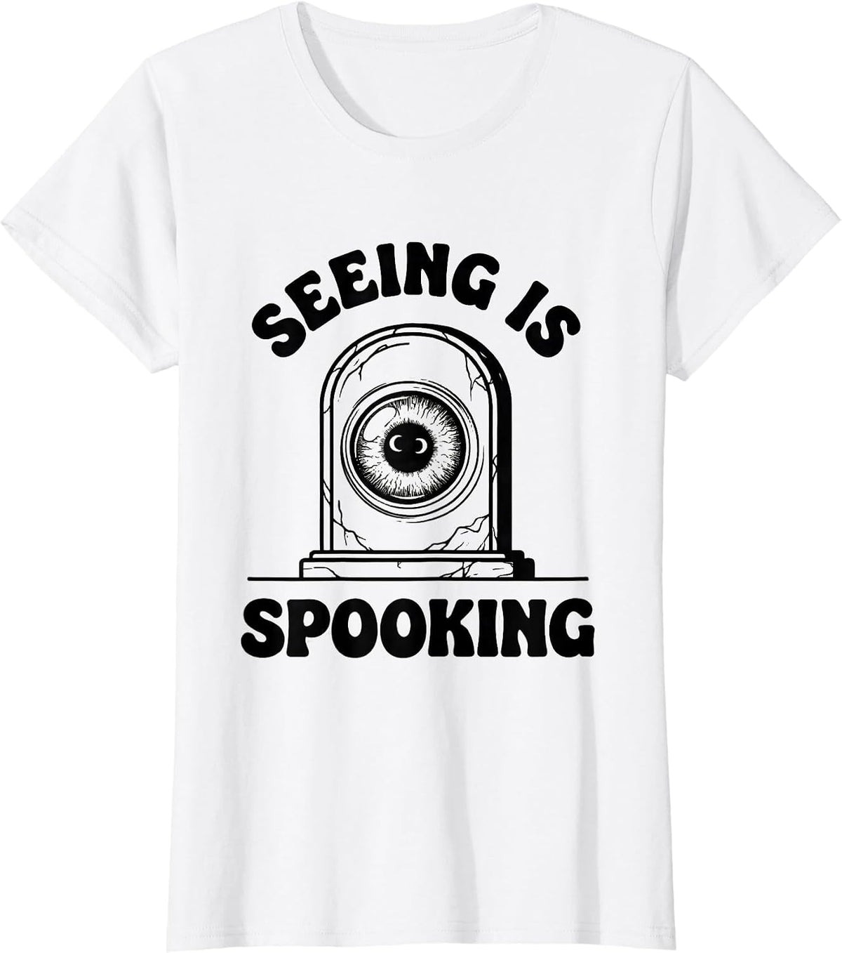 Women's Seeing Is Spooking Funny Optometrist Halloween Eye Doctor T-Shirt - White