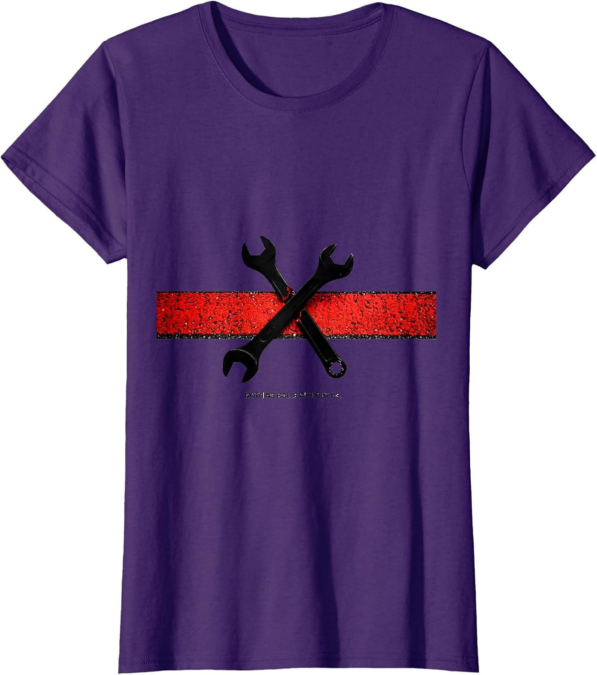 Women's Nothing Rolls Without Us Patriotic Mechanic Oilfield Worker T-Shirt - Purple