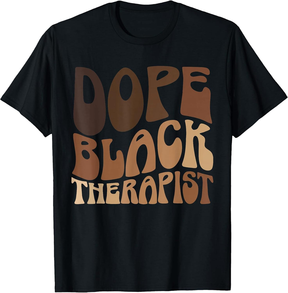 Dope Black Therapist Black Pride Afrocentric Melanin T-Shirt - Black