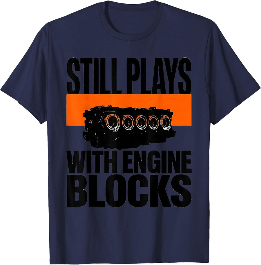 Still Plays With Engine Blocks Brutalist Mechanic Garage T-Shirt - Navy Blue