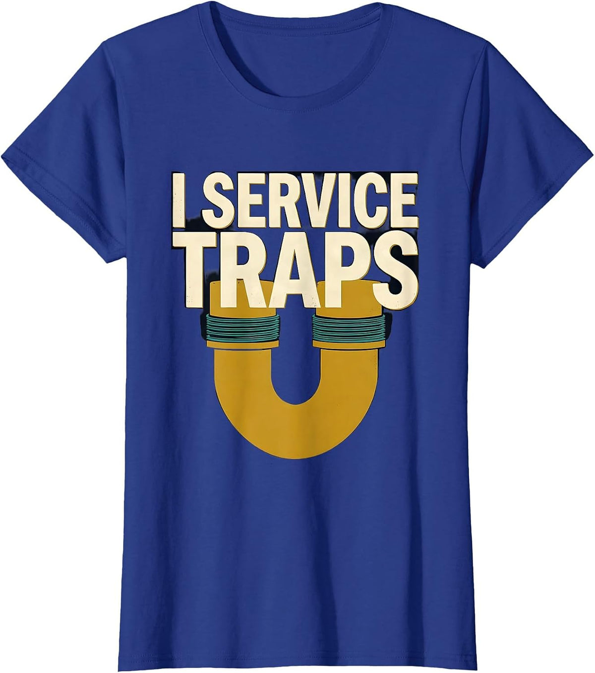 Women's I Service Traps Funny Plumber Pipefitter Occupational Humor T-Shirt - Royal Blue