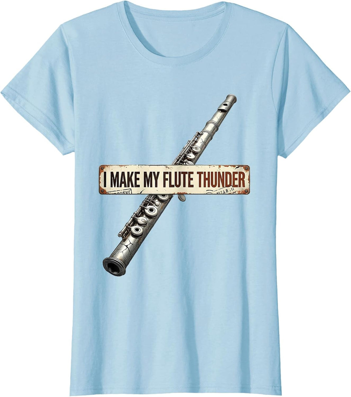 I Make My Flute Thunder Funny Band Instrument Player Humor T-Shirt - Baby Blue