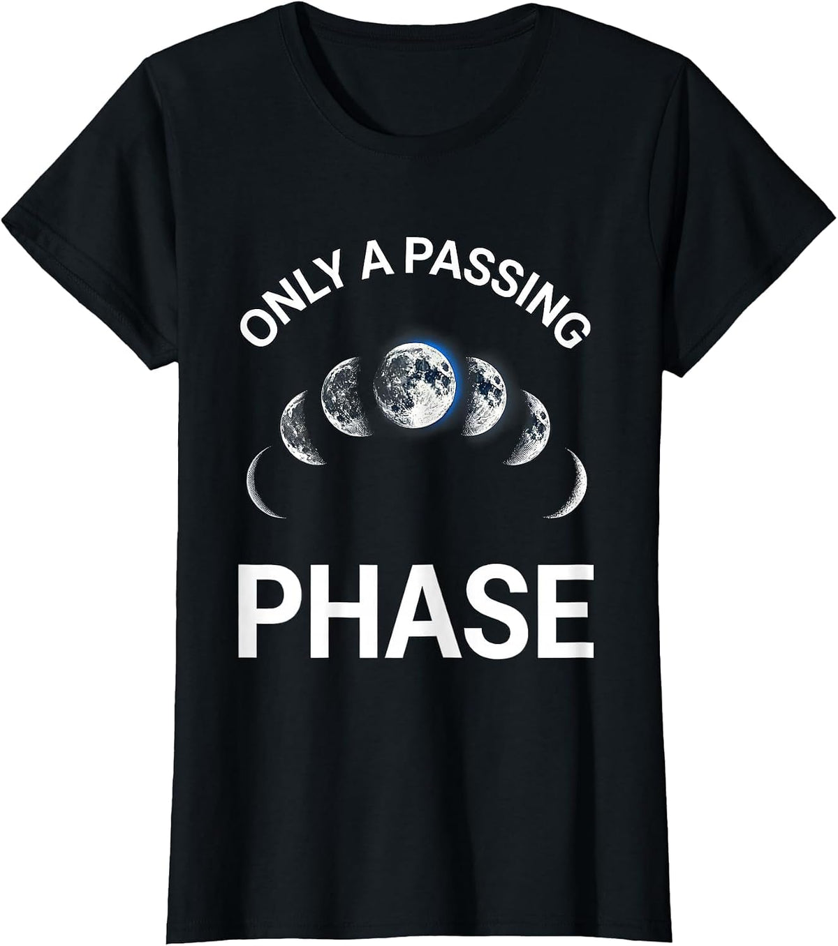 Only A Passing Phase Cosmic Moon Phases Astronomy Lunar T-Shirt - Black