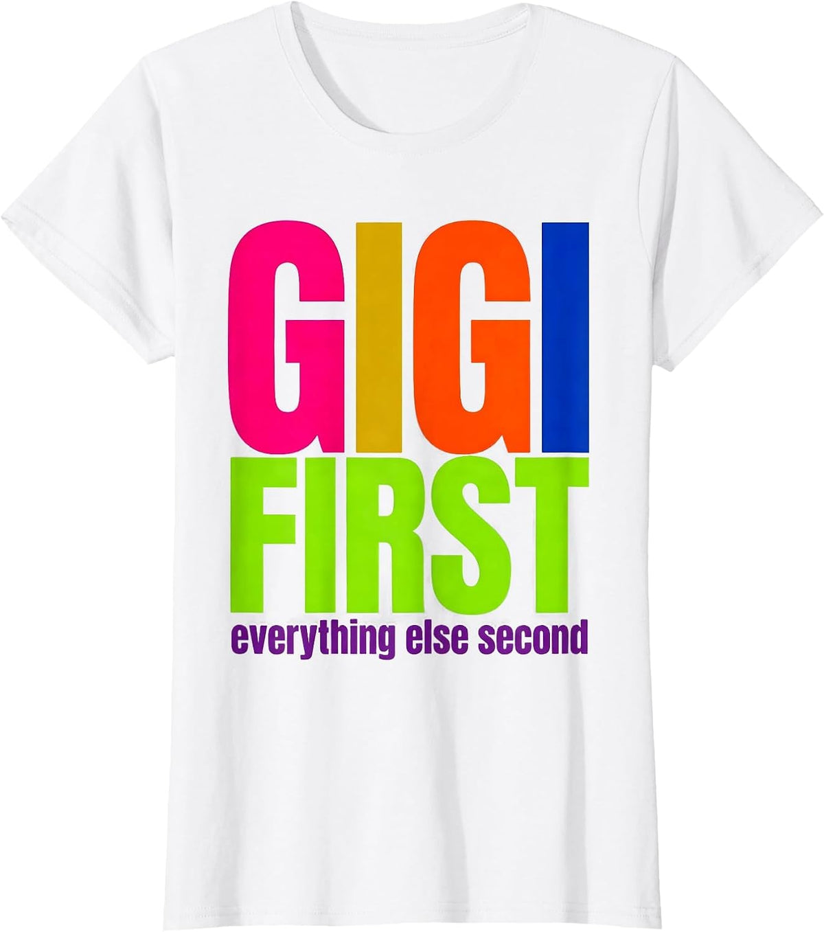 Gigi First Everything Else Second Design T-Shirt - White