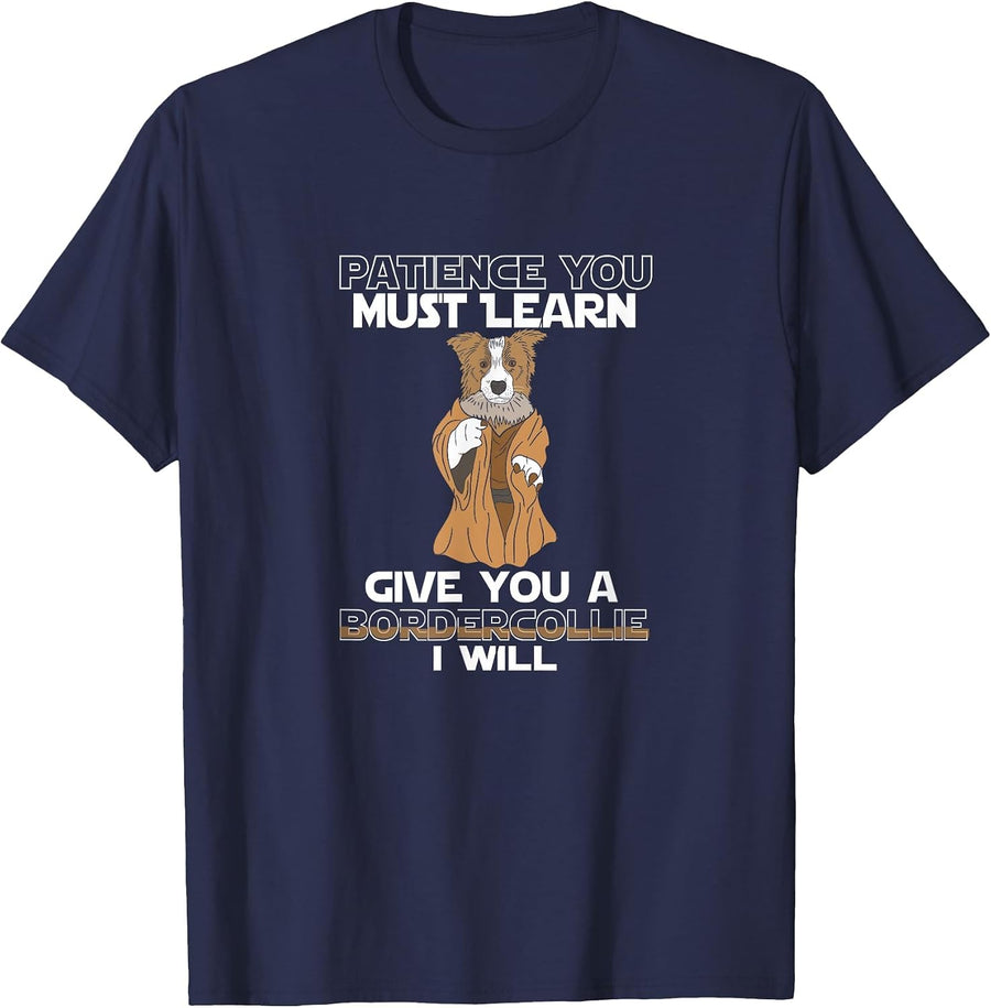 Patience You Must Learn Border Collie Shirt T-Shirt - Navy Blue