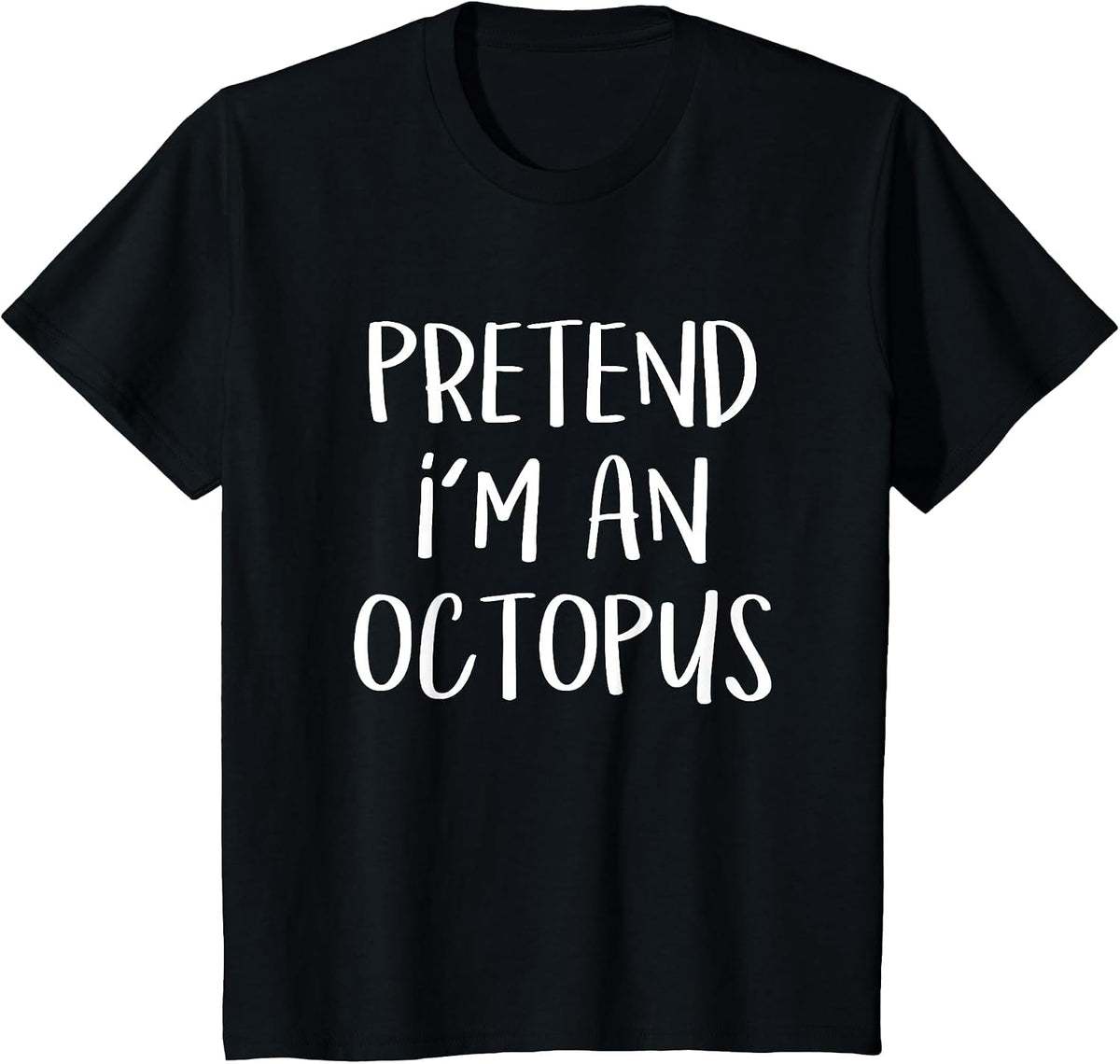 Pretend I'm an Octopus Costume Funny Ocean Halloween Party T-Shirt - Black