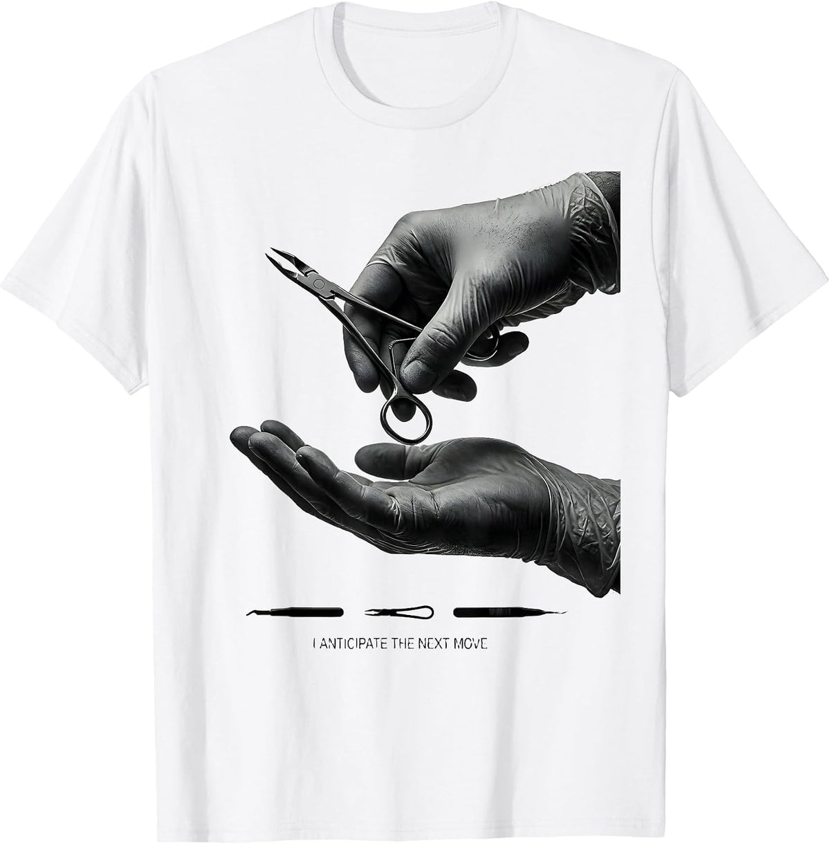 Men's I Anticipate The Next Move Funny Surgical Tech Scrub Tech T-Shirt - White