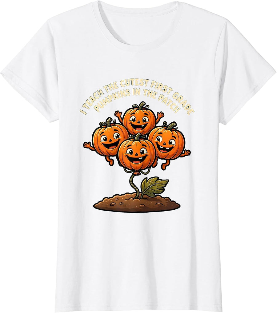 Women's I Teach The Cutest First Grade Pumpkins In The Patch Teacher T-Shirt - White