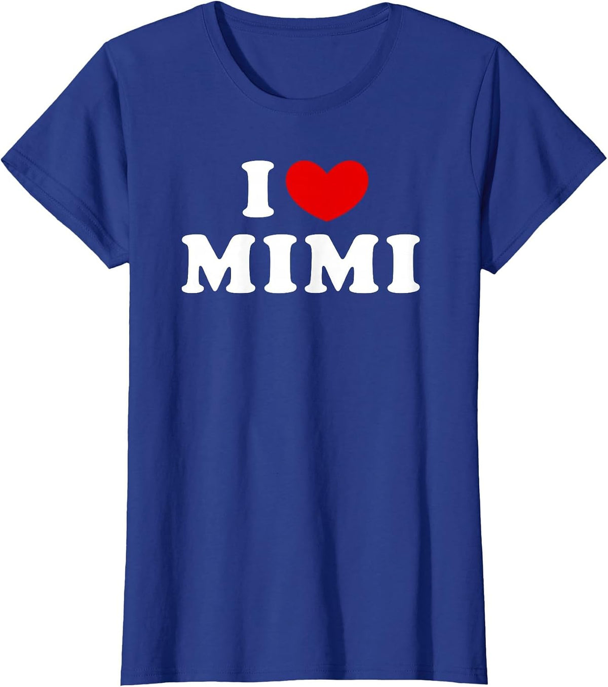 I Love Mimi, I Love Mimi T-Shirt - Royal Blue