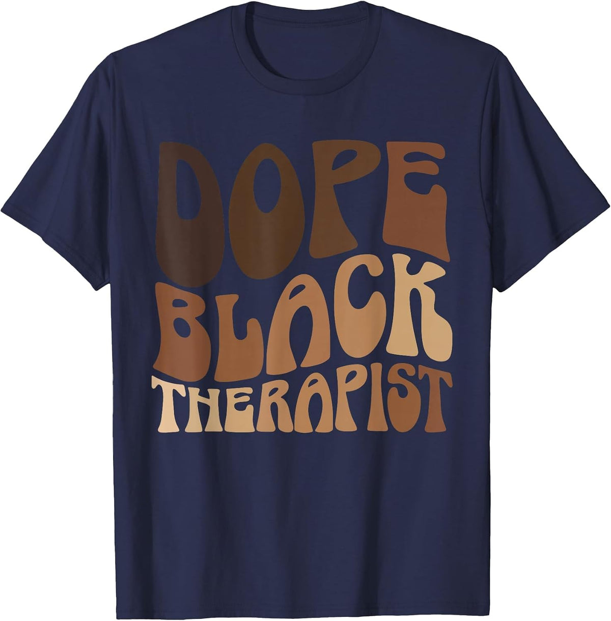Dope Black Therapist Black Pride Afrocentric Melanin T-Shirt - Navy Blue