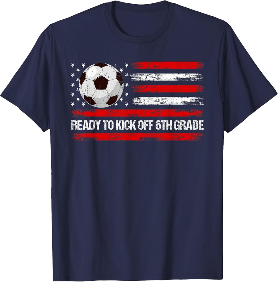 Ready to Kick Off 6th Grade First Day of School Soccer Lover T-Shirt - Navy Blue