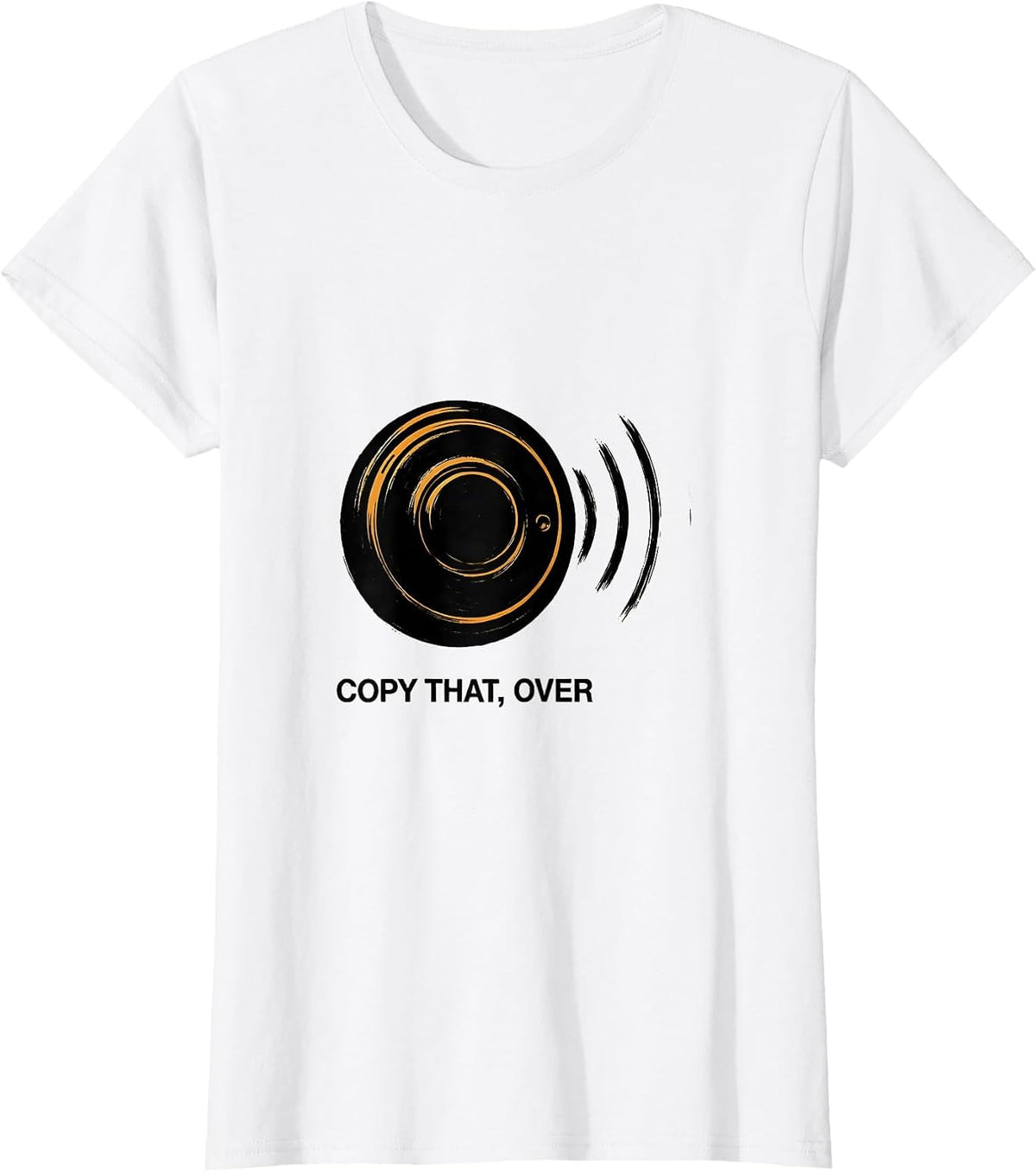 Women's Copy That, Over Funny Ham Radio Operator Hobbyist Gift T-Shirt - White