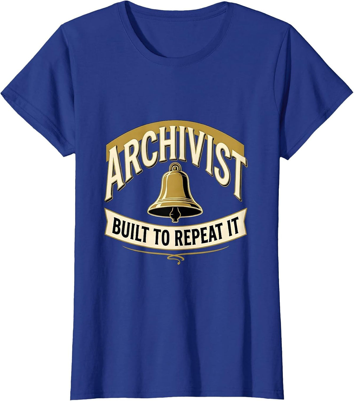 Women's Archivist: Built To Repeat It Funny History Teacher History T-Shirt - Royal Blue