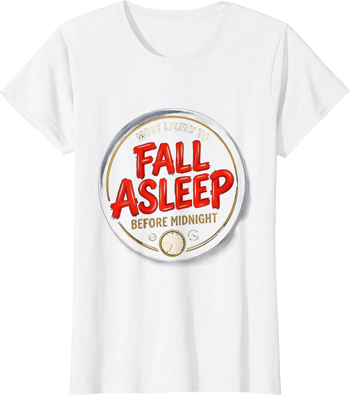 Most Likely To Fall Asleep Before Midnight Funny T-Shirt - White