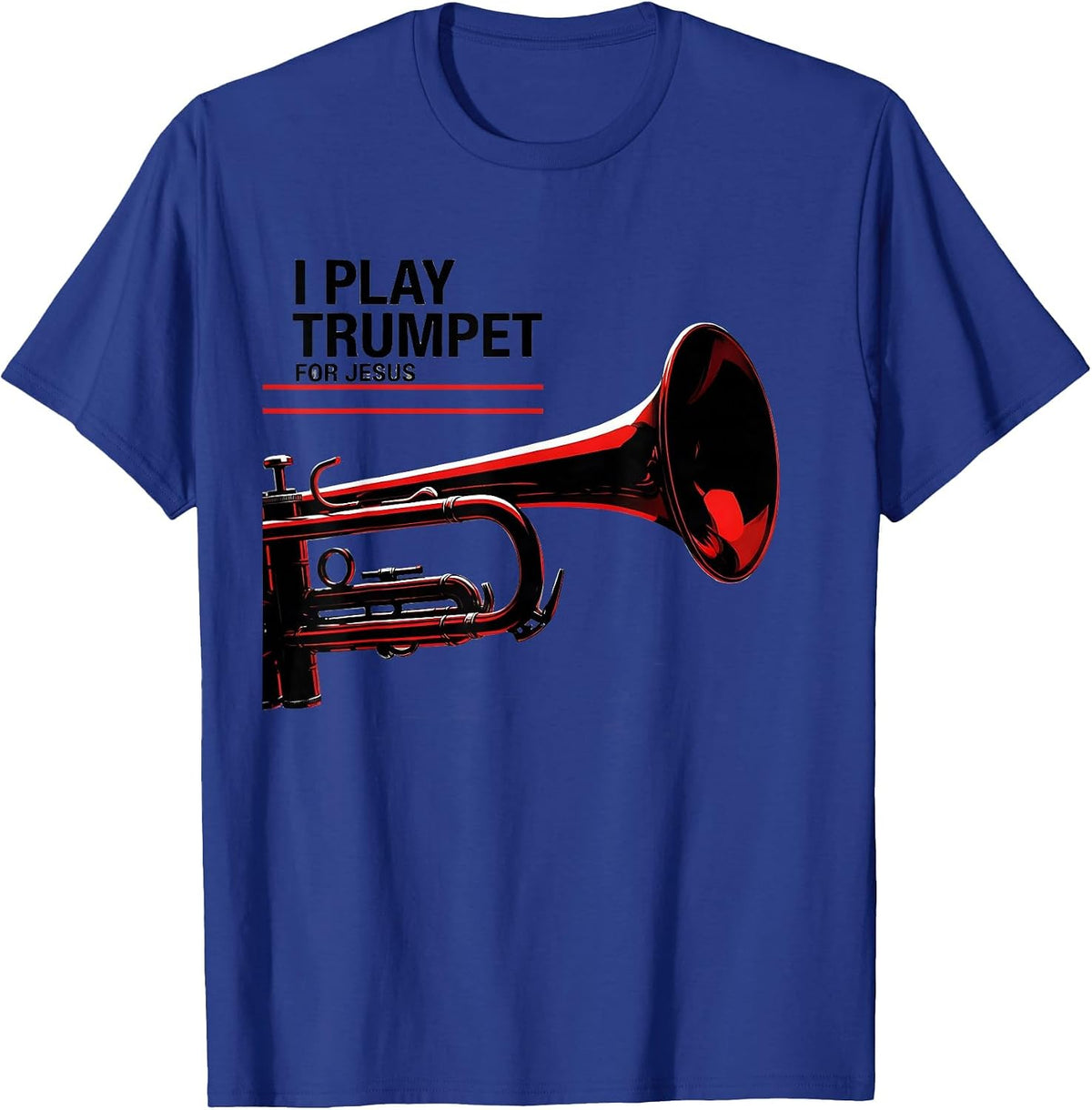 Men's I Play Trumpet For Jesus Christian Worship Musician Faith T-Shirt - Royal Blue
