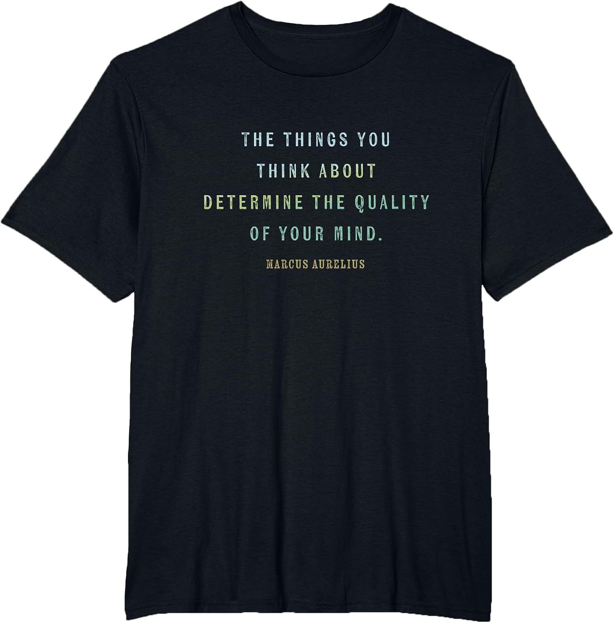 Quote by Stoic Marcus Aurelius, Mindset Motivational Quotes T-Shirt - Black
