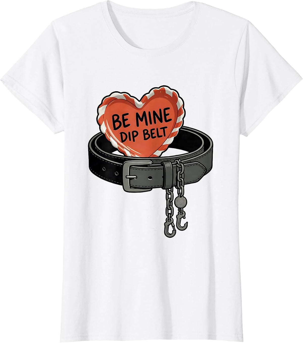 Be Mine Dip Belt Funny Gym Valentine Weightlifting Fitness T-Shirt - White